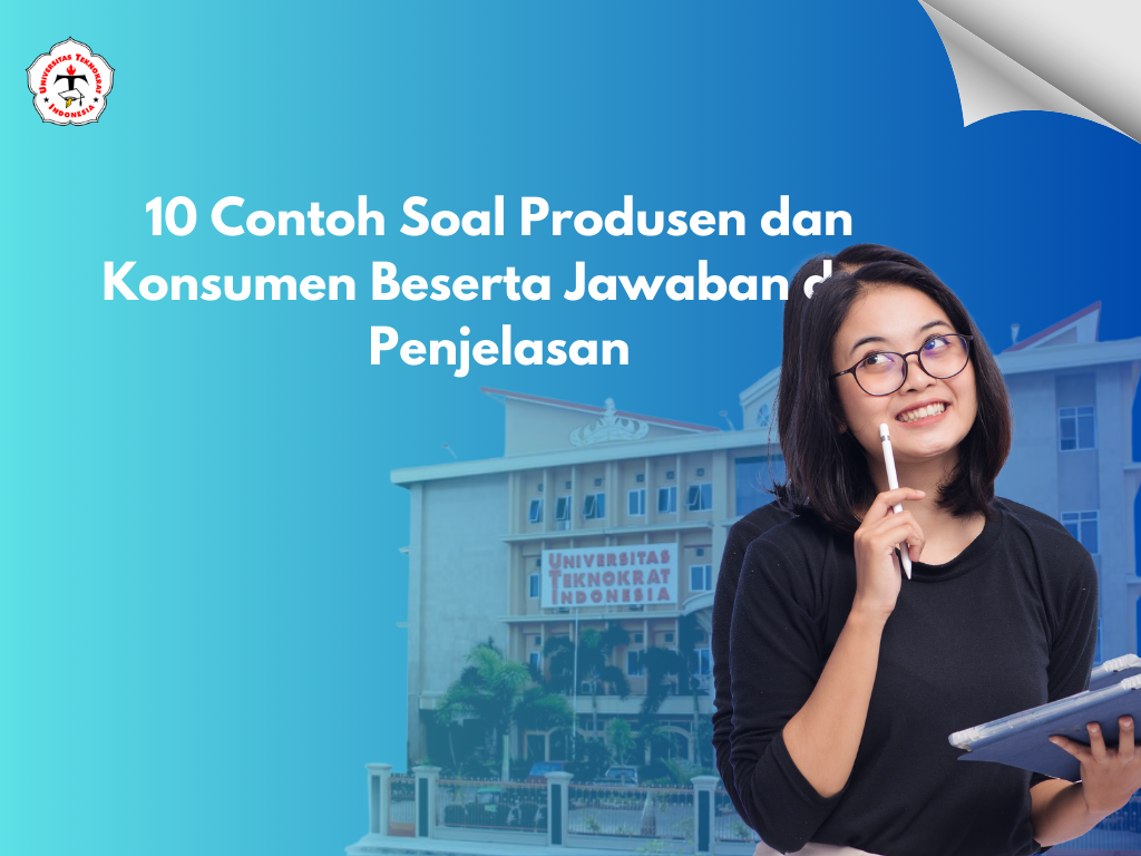 10 Contoh Soal Produsen dan Konsumen Beserta Jawaban dan Penjelasan