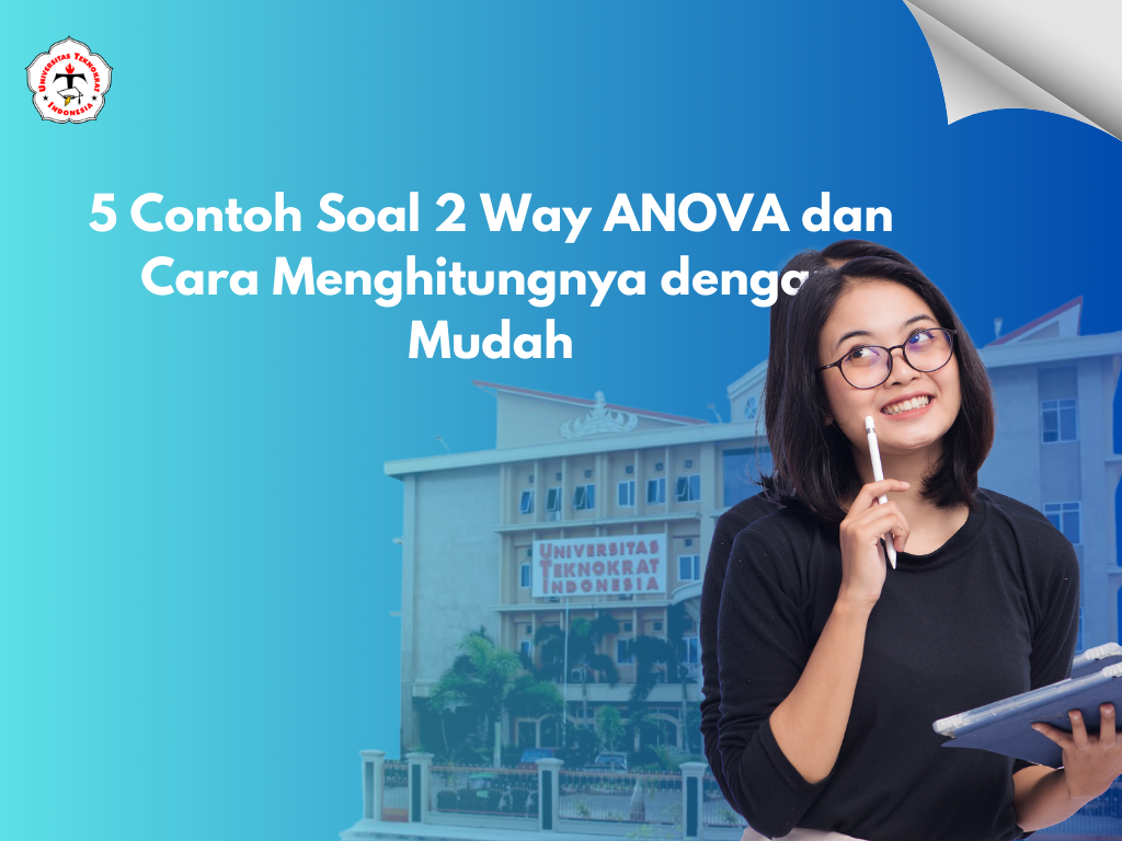 5 Contoh Soal 2 Way ANOVA dan Cara Menghitungnya dengan Mudah