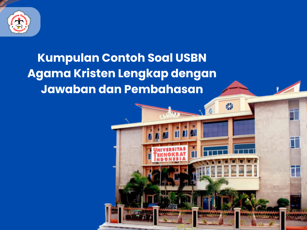 Kumpulan Contoh Soal USBN Agama Kristen Lengkap dengan Jawaban dan Pembahasan