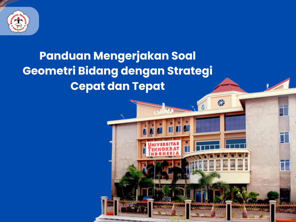 Panduan Mengerjakan Soal Geometri Bidang dengan Strategi Cepat dan Tepat