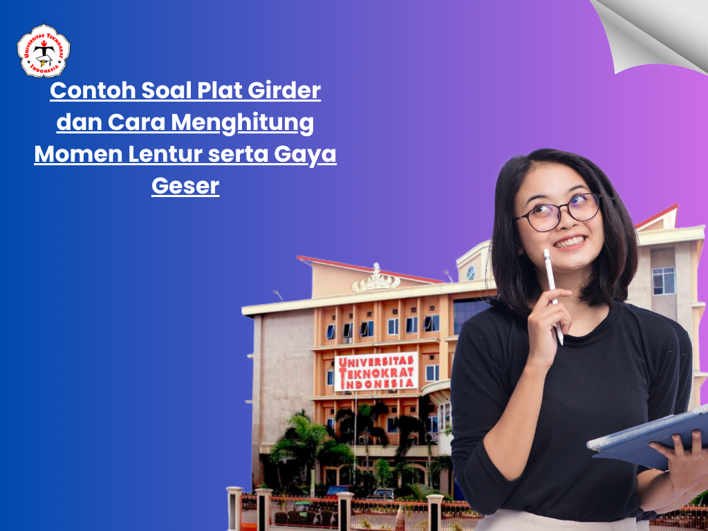 Contoh Soal Plat Girder dan Cara Menghitung Momen Lentur serta Gaya Geser