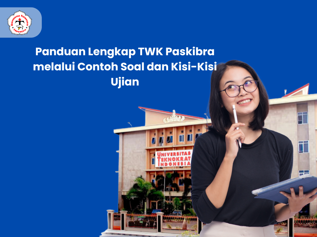 Panduan Lengkap TWK Paskibra melalui Contoh Soal dan Kisi-Kisi Ujian