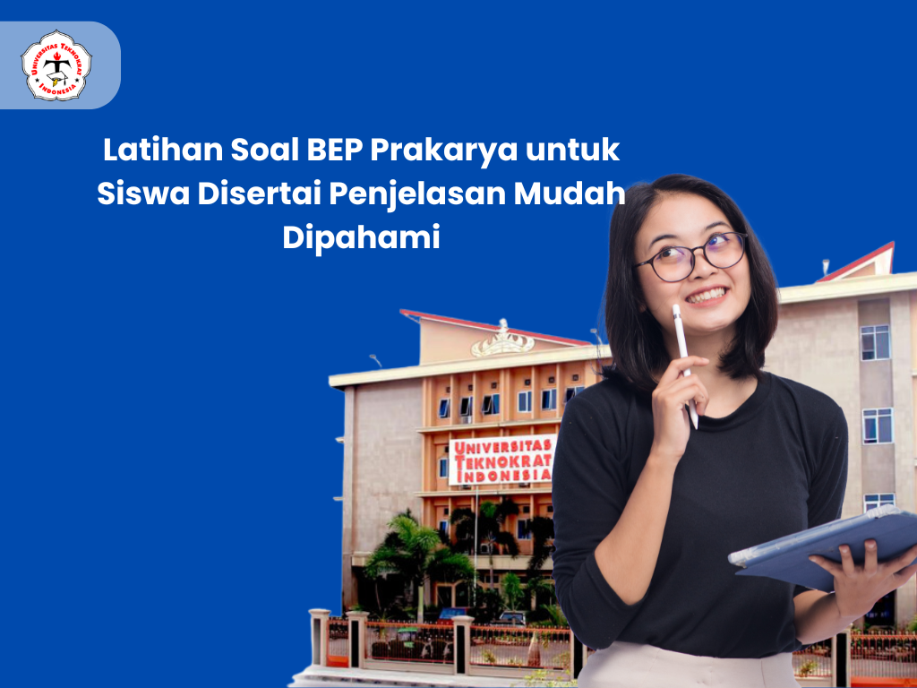 Latihan Soal BEP Prakarya untuk Siswa Disertai Penjelasan Mudah Dipahami