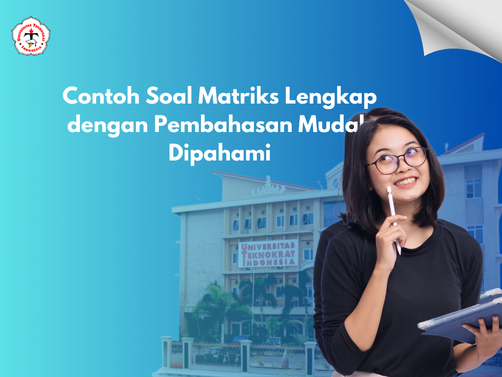 Contoh Soal Matriks Lengkap dengan Pembahasan Mudah Dipahami