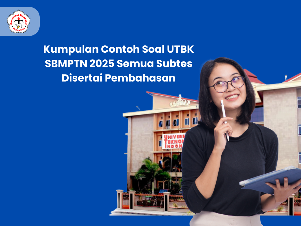 Kumpulan Contoh Soal UTBK SBMPTN 2025 Semua Subtes Disertai Pembahasan