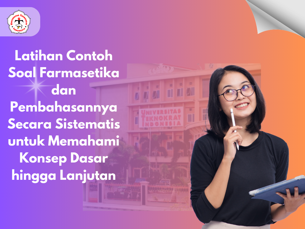 Latihan Contoh Soal Farmasetika dan Pembahasannya Secara Sistematis untuk Memahami Konsep Dasar hingga Lanjutan
