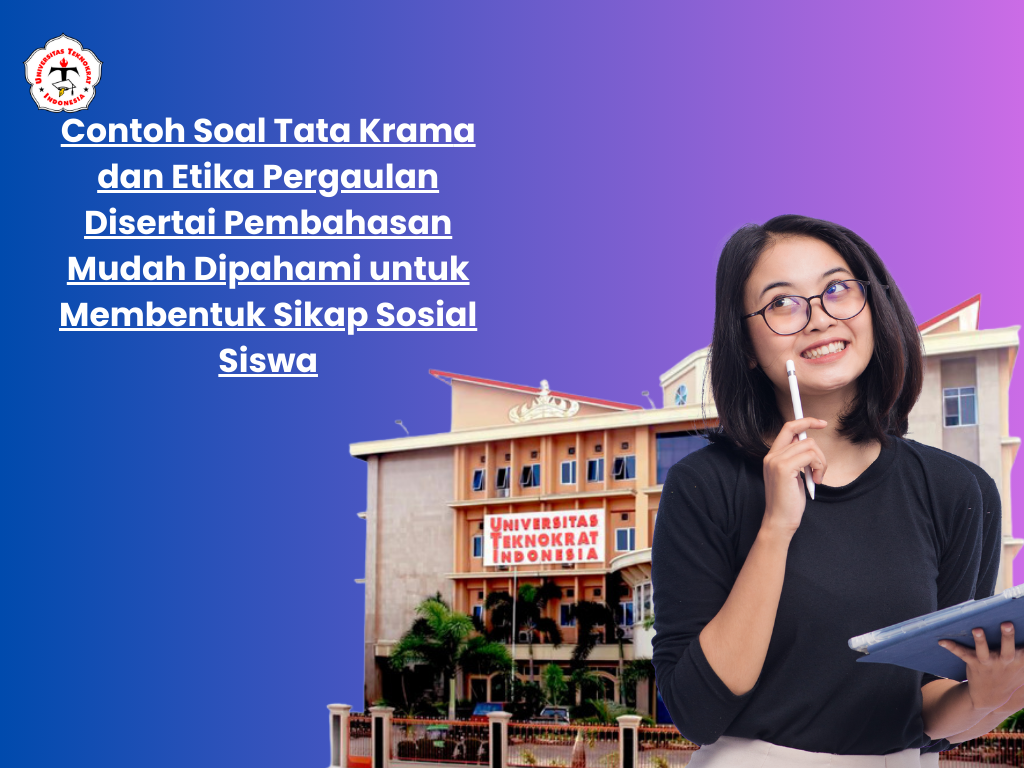 Contoh Soal Tata Krama dan Etika Pergaulan Disertai Pembahasan Mudah Dipahami untuk Membentuk Sikap Sosial Siswa