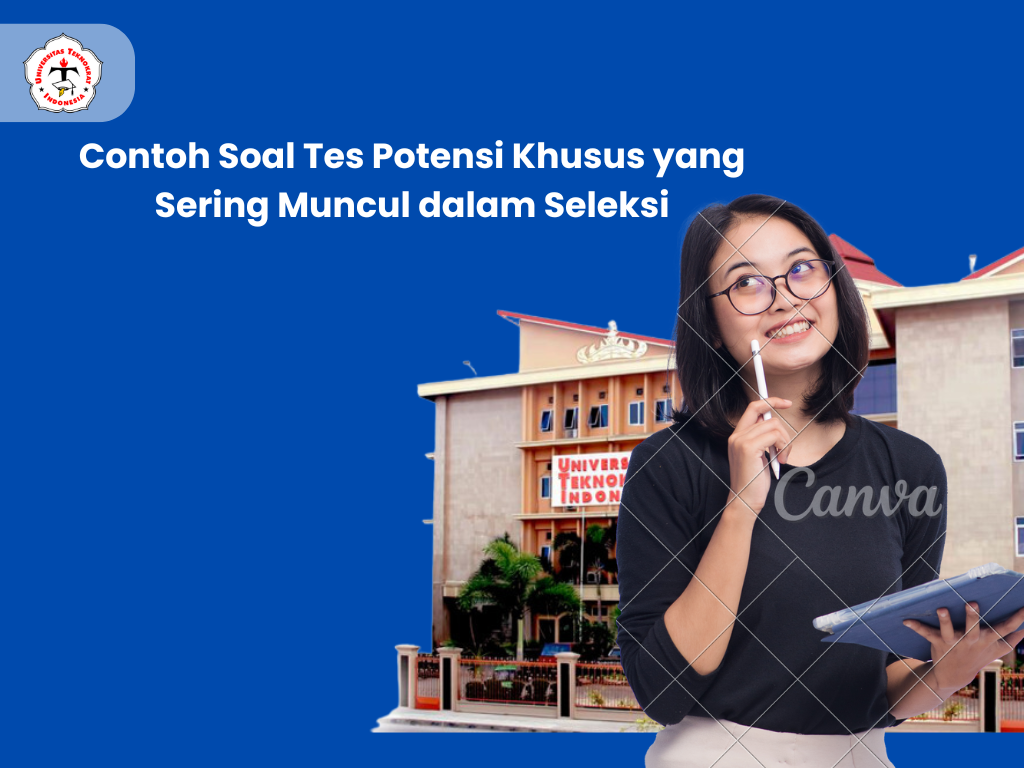 Contoh Soal Tes Potensi Khusus yang Sering Muncul dalam Seleksi