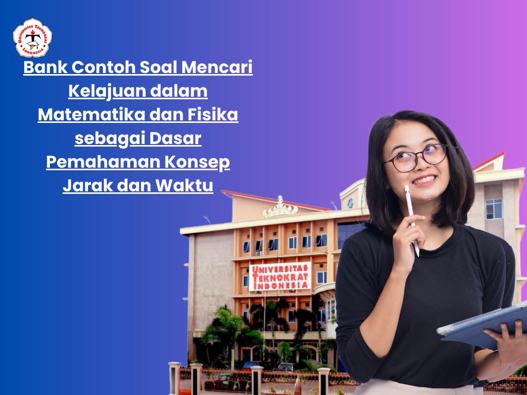 Bank Contoh Soal Mencari Kelajuan dalam Matematika dan Fisika sebagai Dasar Pemahaman Konsep Jarak dan Waktu