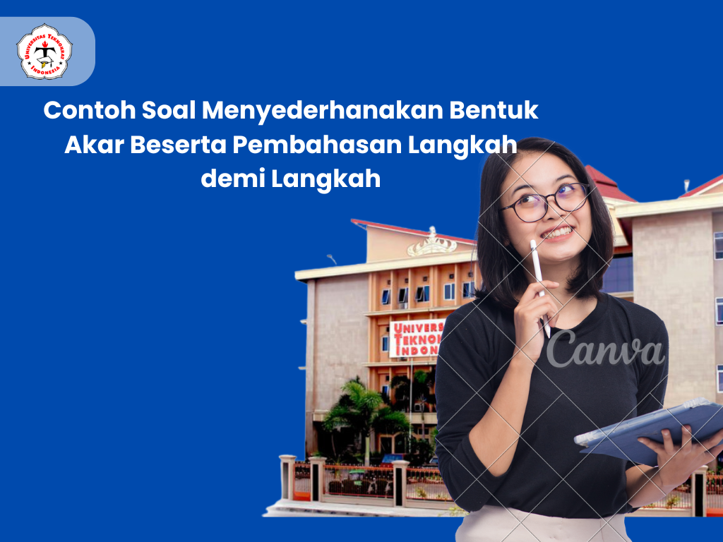 Contoh Soal Menyederhanakan Bentuk Akar Beserta Pembahasan Langkah demi Langkah