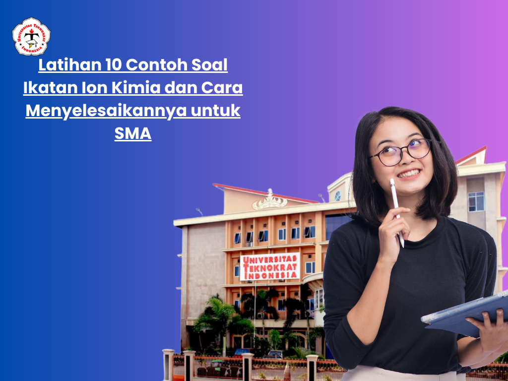 Latihan 10 Contoh Soal Ikatan Ion Kimia dan Cara Menyelesaikannya untuk SMA