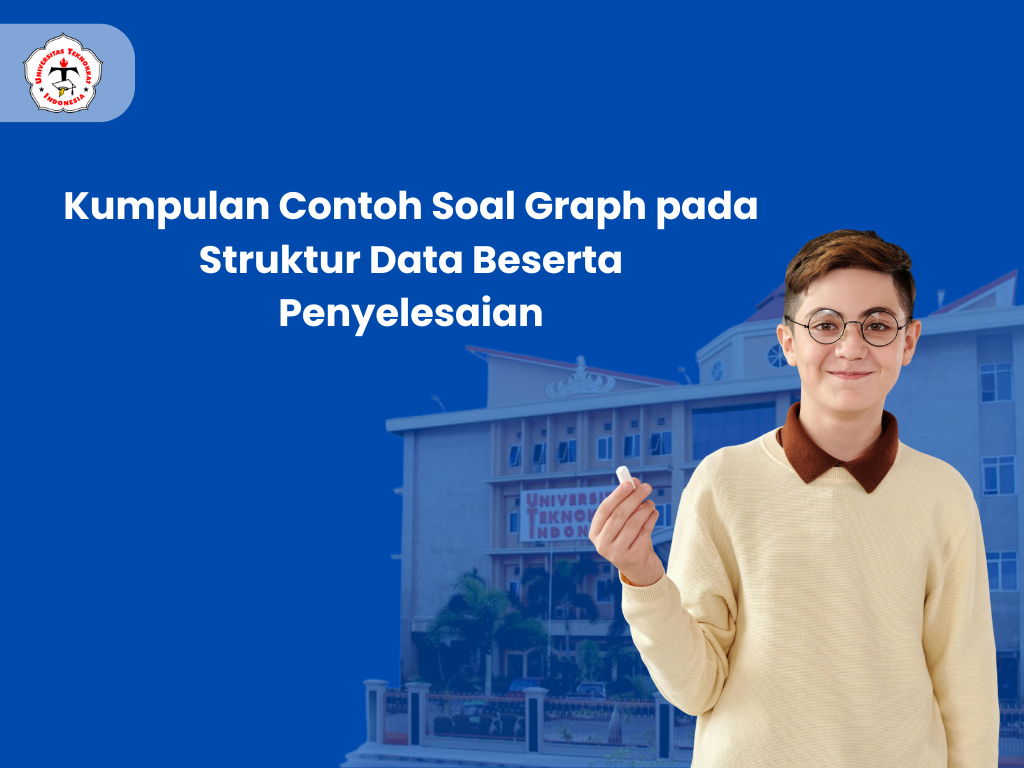 Kumpulan Contoh Soal Graph pada Struktur Data Beserta Penyelesaian