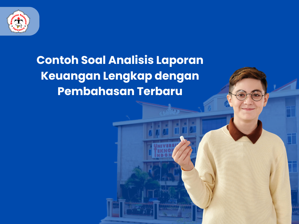 Contoh Soal Analisis Laporan Keuangan Lengkap dengan Pembahasan Terbaru
