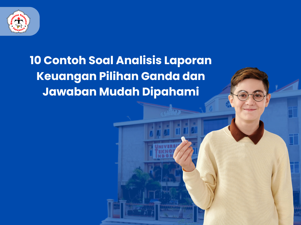10 Contoh Soal Analisis Laporan Keuangan Pilihan Ganda dan Jawaban Mudah Dipahami