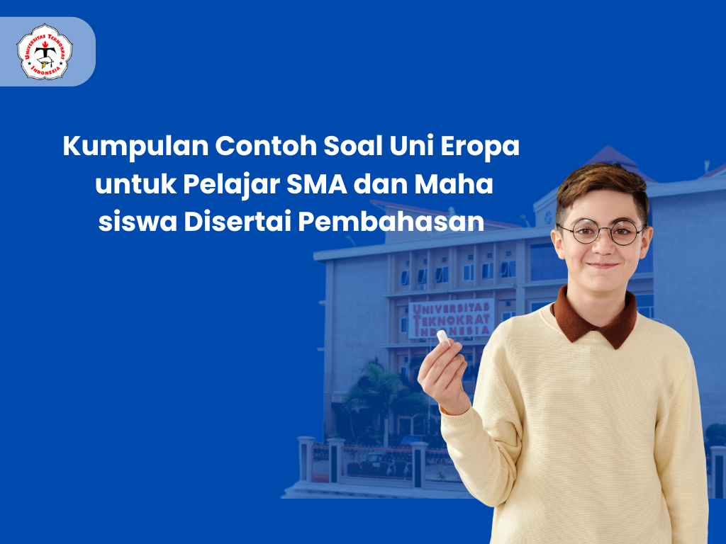 Kumpulan Contoh Soal Uni Eropa untuk Pelajar SMA dan Mahasiswa Disertai Pembahasan
