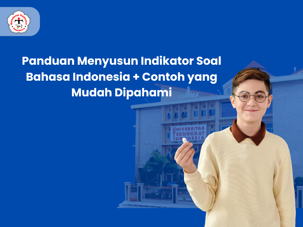 Panduan Menyusun Indikator Soal Bahasa Indonesia + Contoh yang Mudah Dipahami