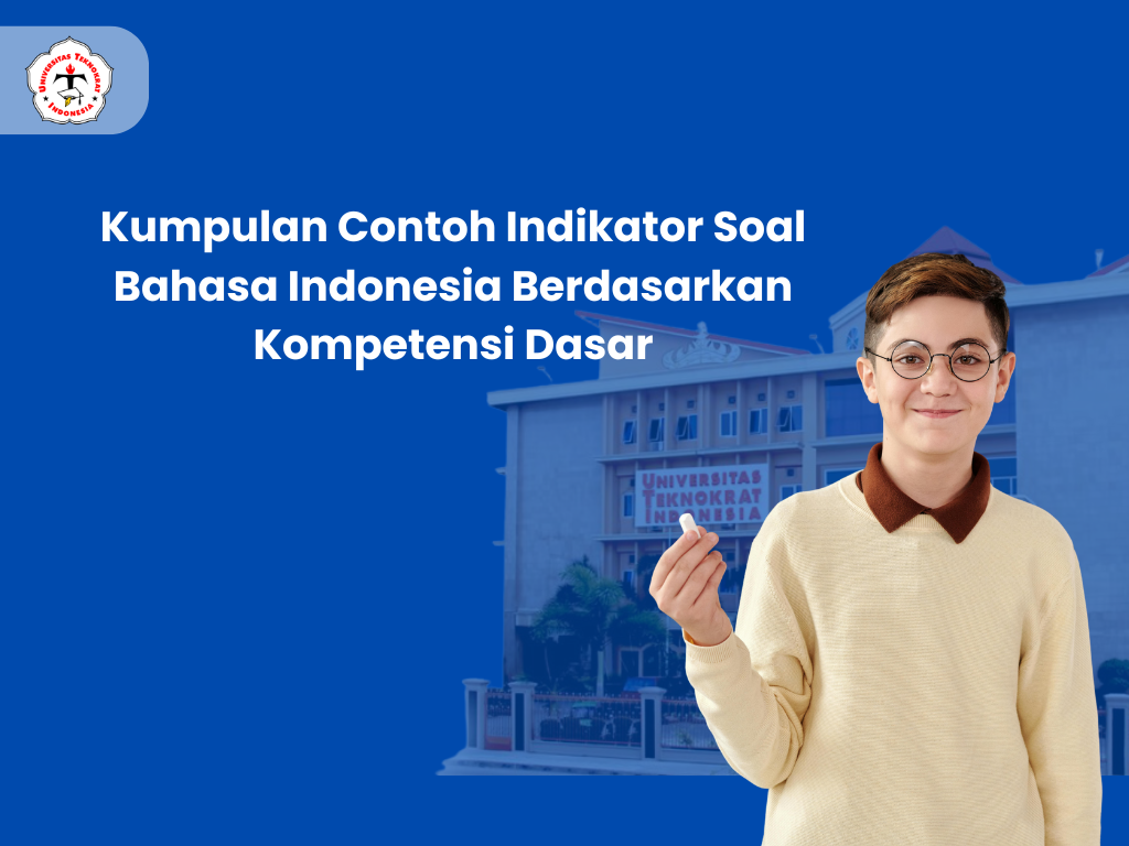 Kumpulan Contoh Indikator Soal Bahasa Indonesia Berdasarkan Kompetensi Dasar