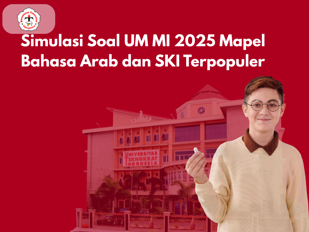 Simulasi Soal UM MI 2025 Mapel Bahasa Arab dan SKI Terpopuler
