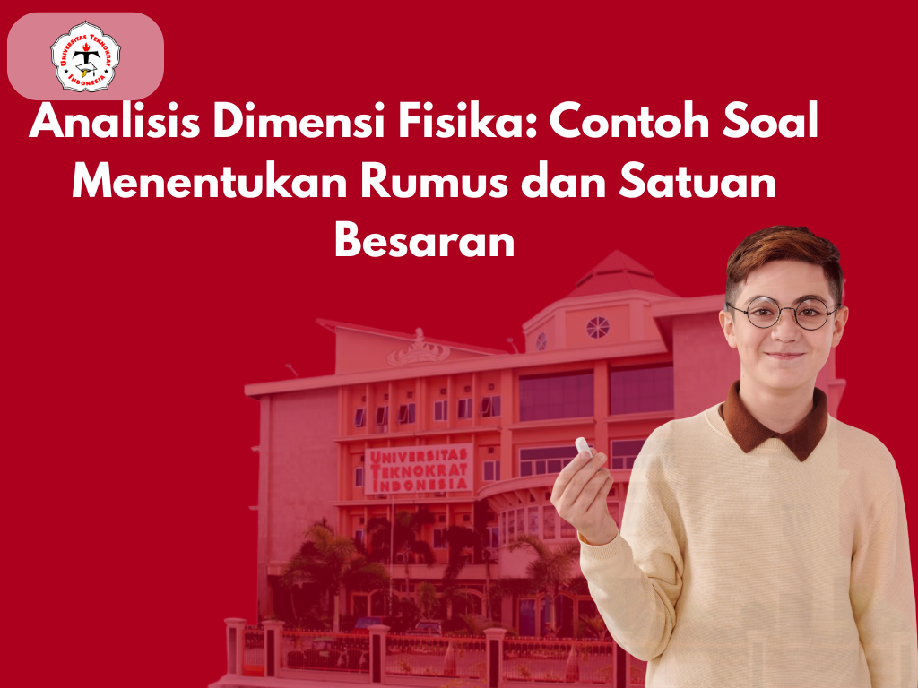 Analisis Dimensi Fisika: Contoh Soal Menentukan Rumus dan Satuan Besaran