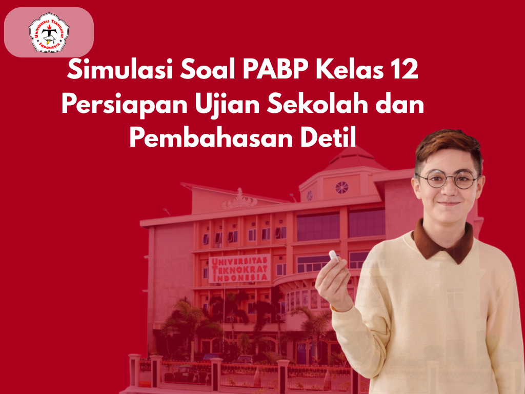 Simulasi Soal PABP Kelas 12 Persiapan Ujian Sekolah dan Pembahasan Detil