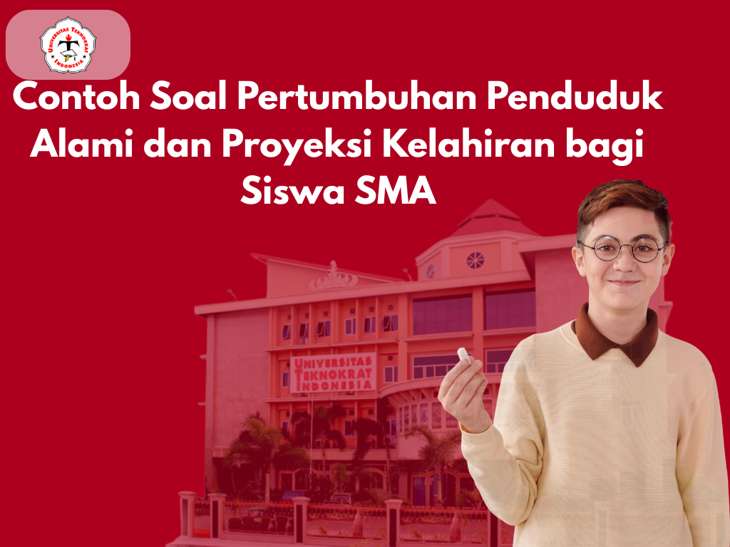 Contoh Soal Pertumbuhan Penduduk Alami dan Proyeksi Kelahiran bagi Siswa SMA