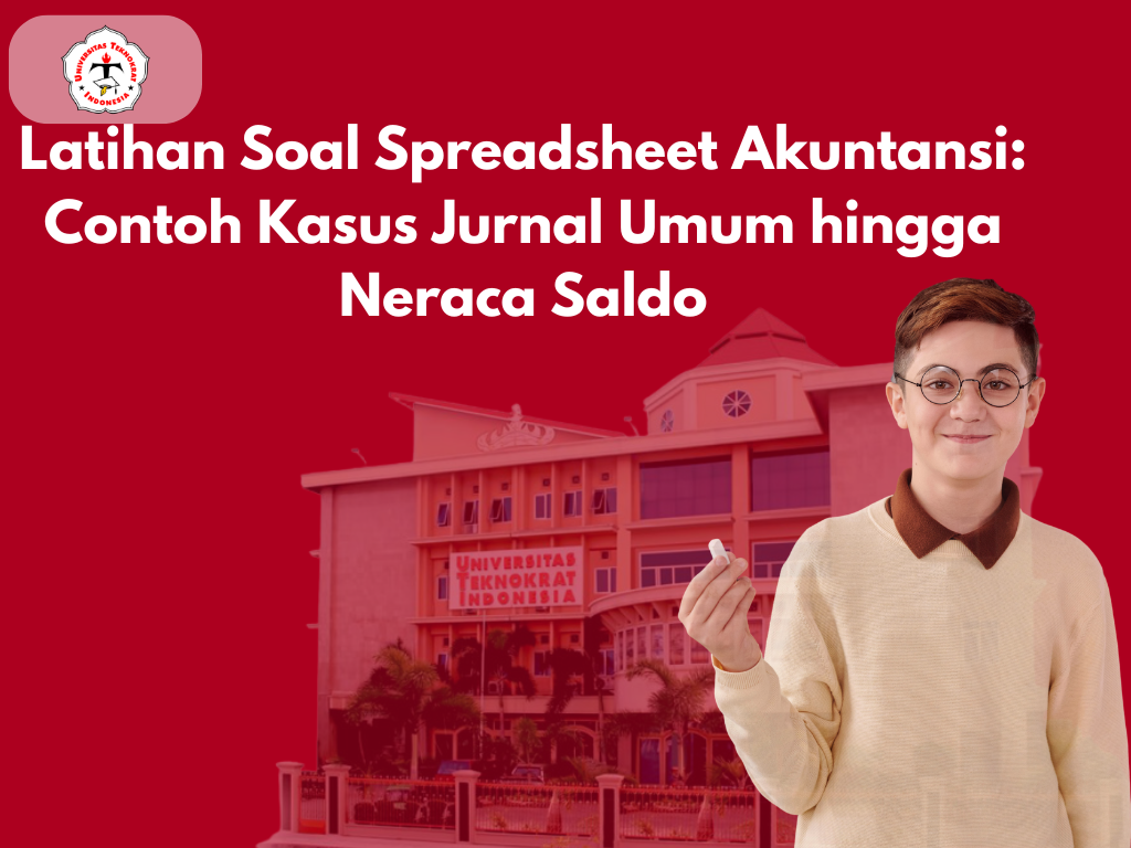Latihan Soal Spreadsheet Akuntansi: Contoh Kasus Jurnal Umum hingga Neraca Saldo