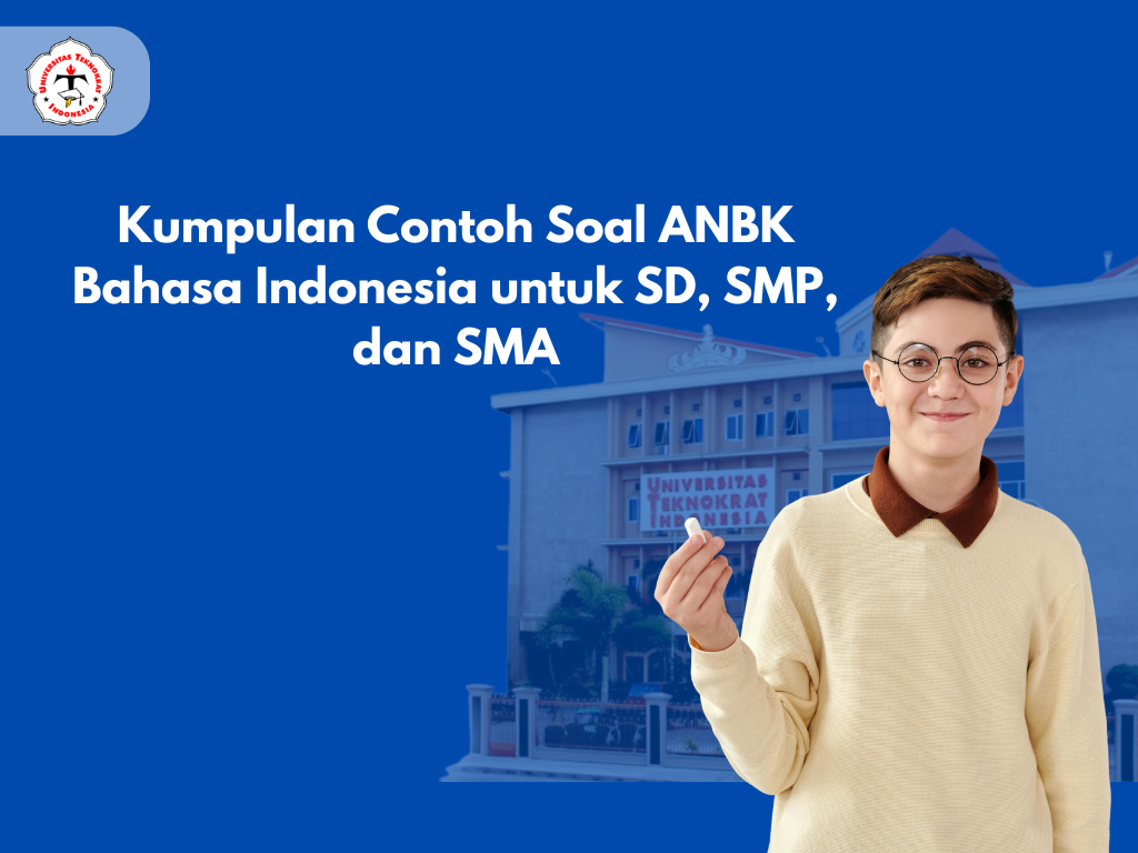 Kumpulan Contoh Soal ANBK Bahasa Indonesia untuk SD, SMP, dan SMA