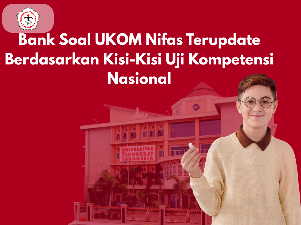 Bank Soal UKOM Nifas Terupdate Berdasarkan Kisi-Kisi Uji Kompetensi Nasional