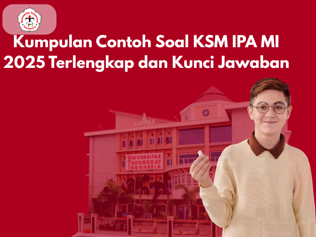Kumpulan Contoh Soal KSM IPA MI 2025 Terlengkap dan Kunci Jawaban