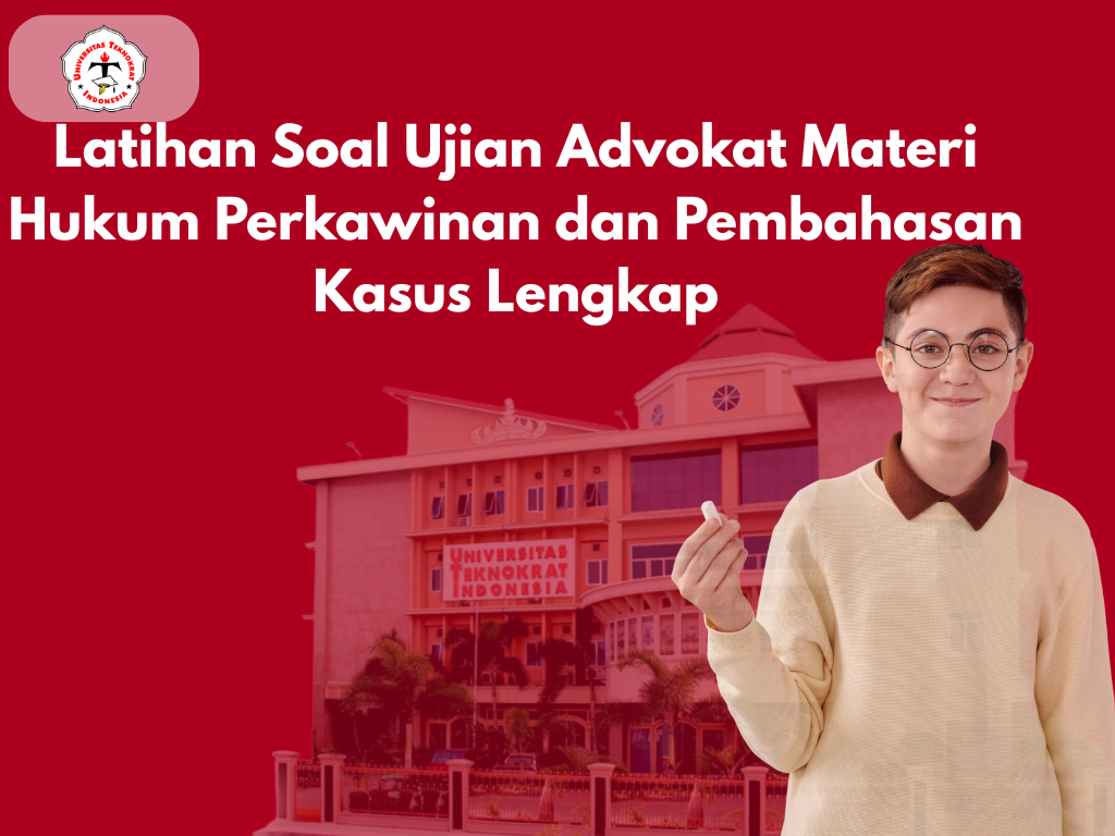 Latihan Soal Ujian Advokat Materi Hukum Perkawinan dan Pembahasan Kasus Lengkap