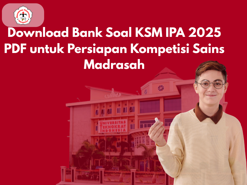 Download Bank Soal KSM IPA 2025 PDF untuk Persiapan Kompetisi Sains Madrasah