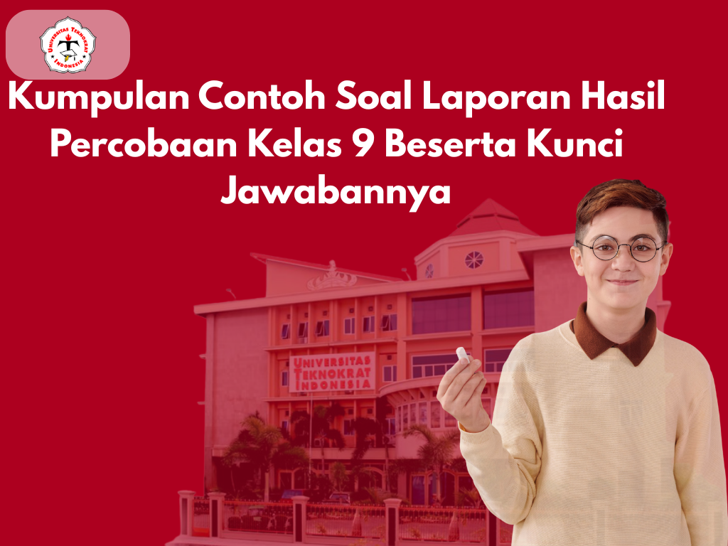 Kumpulan Contoh Soal Laporan Hasil Percobaan Kelas 9 Beserta Kunci Jawabannya