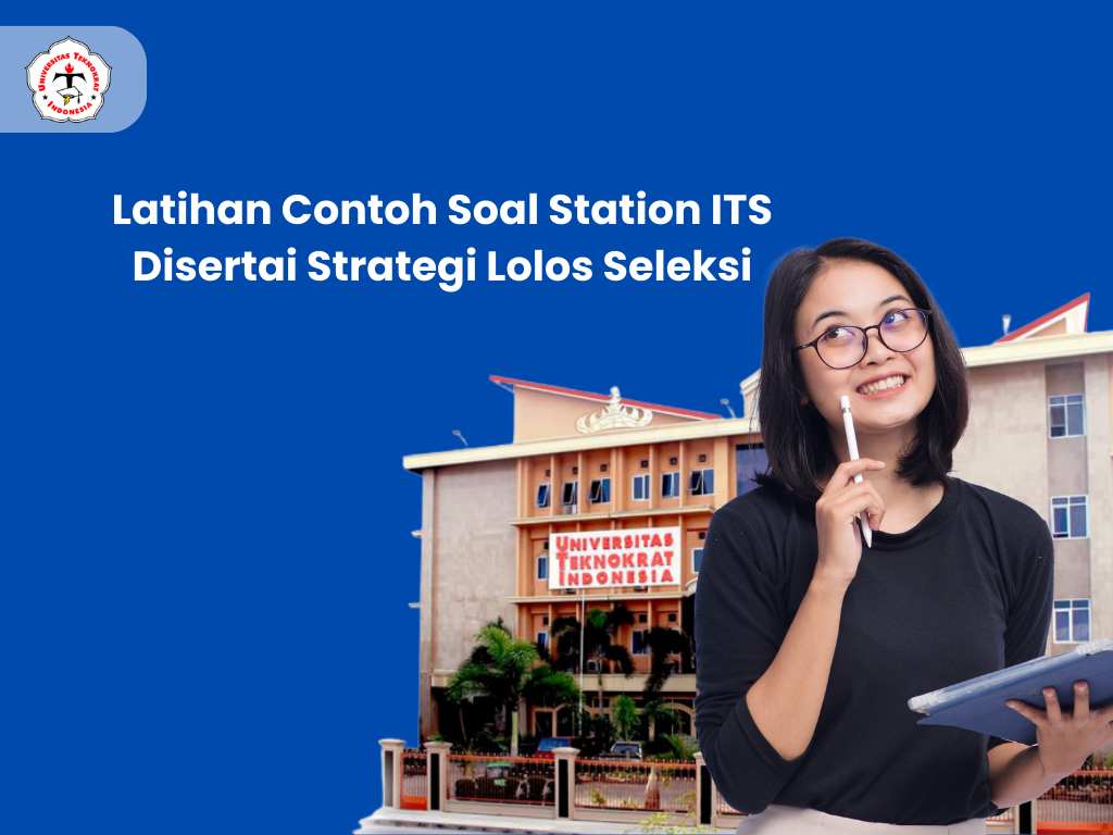 Latihan Contoh Soal Station ITS Disertai Strategi Lolos Seleksi