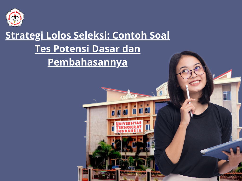 Strategi Lolos Seleksi: Contoh Soal Tes Potensi Dasar dan Pembahasannya