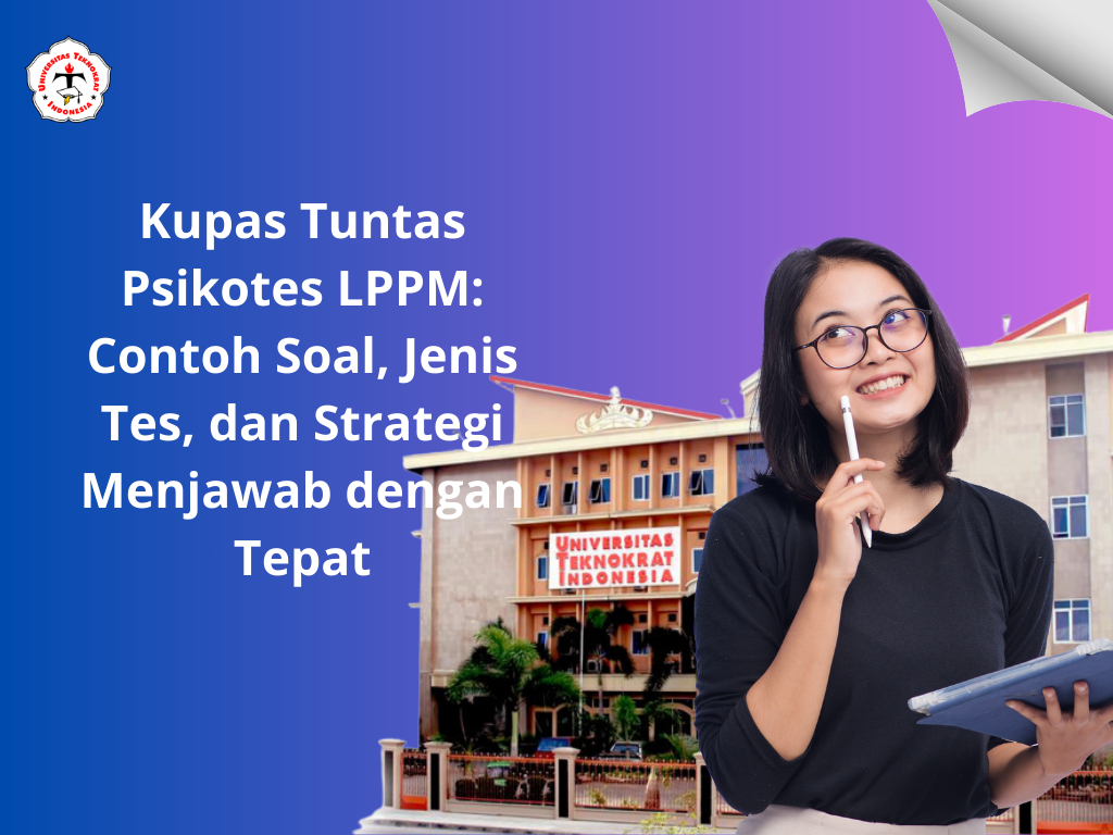 Kupas Tuntas Psikotes LPPM: Contoh Soal, Jenis Tes, dan Strategi Menjawab dengan Tepat