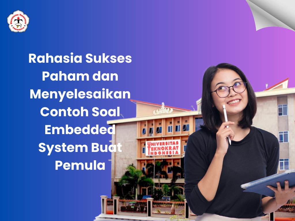 Rahasia Sukses Paham dan Menyelesaikan Contoh Soal Embedded System Buat Pemula