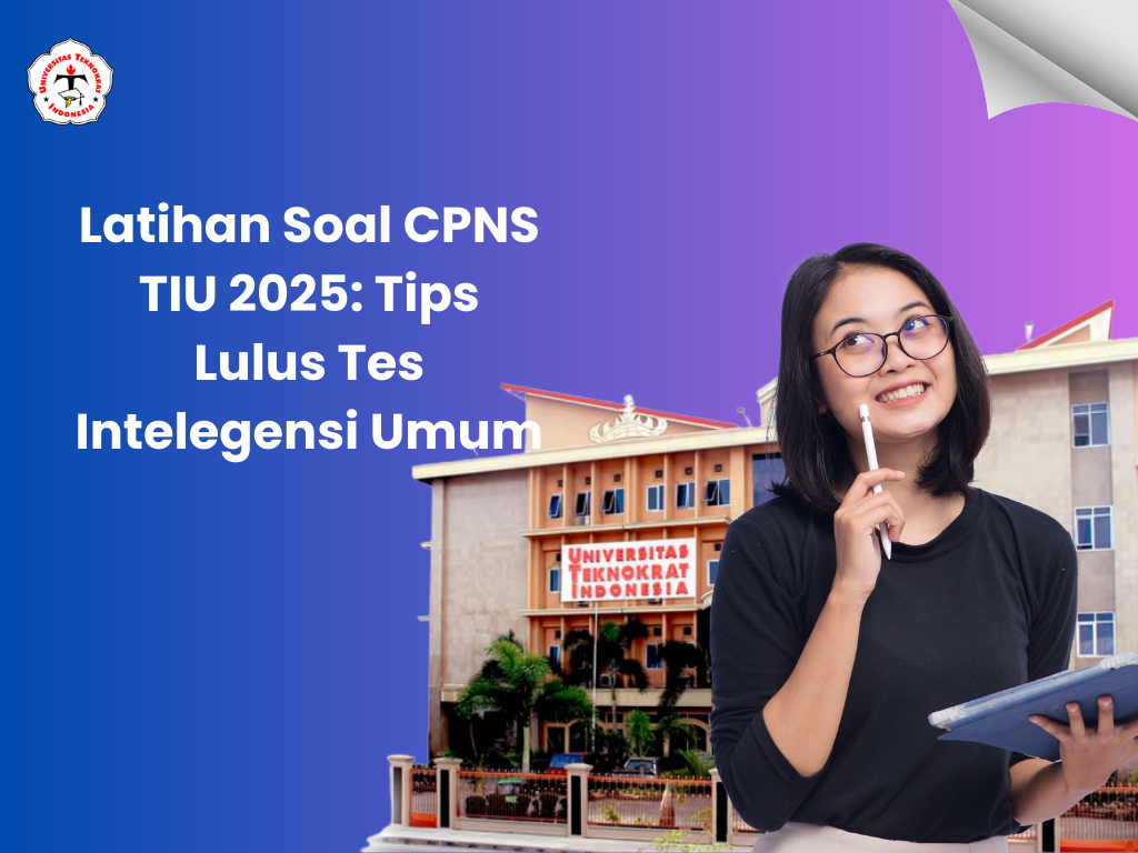 Latihan Soal CPNS TIU 2025: Tips Lulus Tes Intelegensi Umum