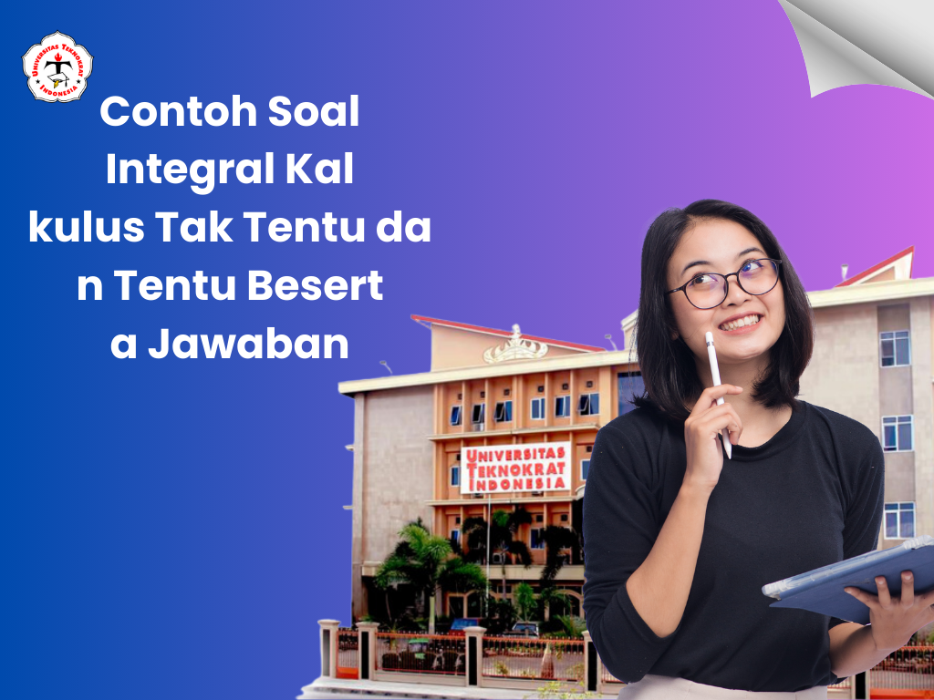 Contoh Soal Integral Kalkulus Tak Tentu dan Tentu Beserta Jawaban