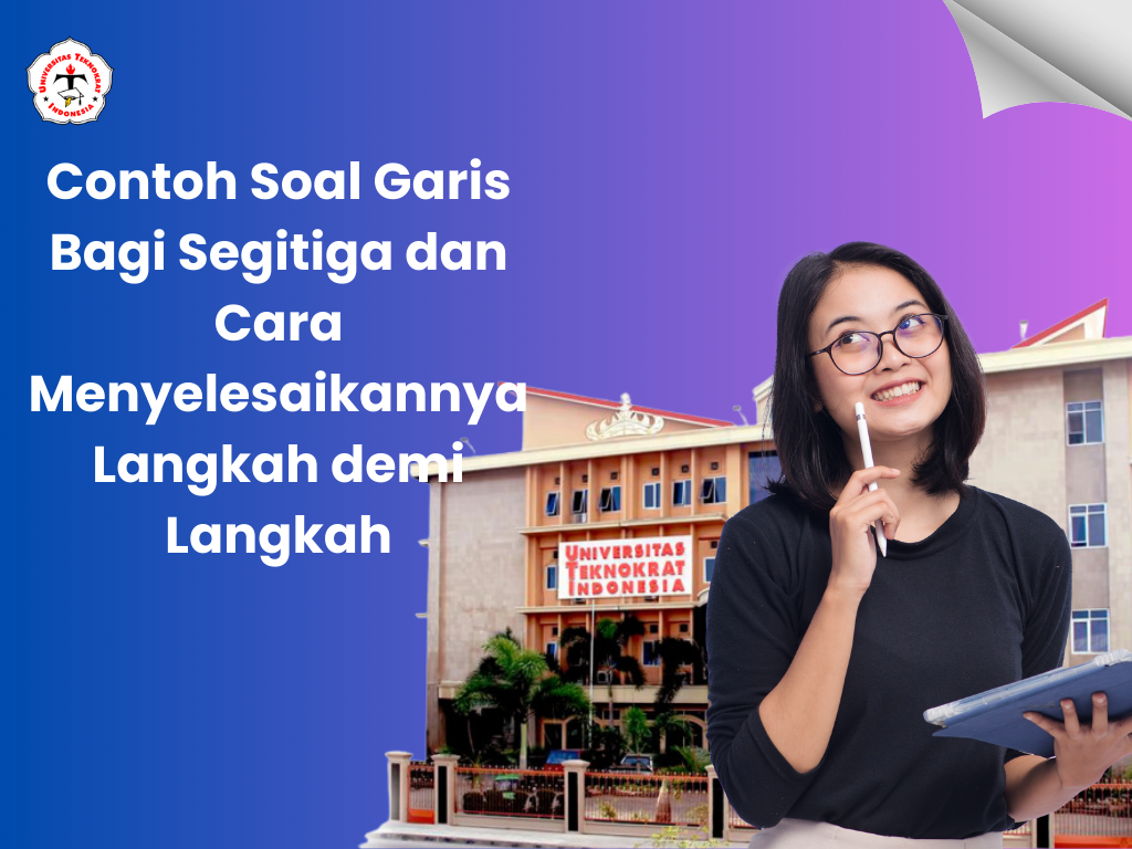 Contoh Soal Garis Bagi Segitiga dan Cara Menyelesaikannya Langkah demi Langkah