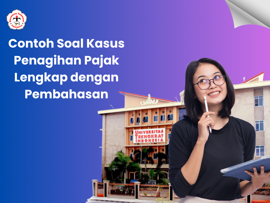 Contoh Soal Kasus Penagihan Pajak Lengkap dengan Pembahasan