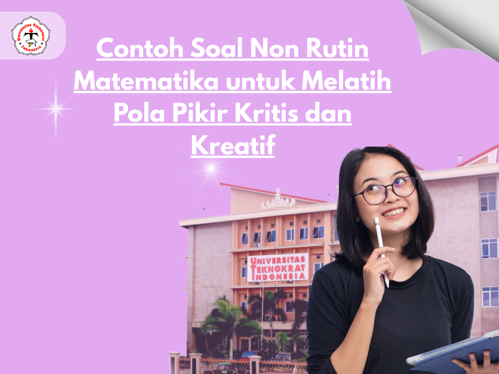 Contoh Soal Non Rutin Matematika untuk Melatih Pola Pikir Kritis dan Kreatif