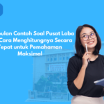 Kumpulan Contoh Soal Pusat Laba dan Cara Menghitungnya Secara Tepat untuk Pemahaman Maksimal