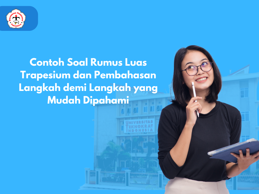 Contoh Soal Rumus Luas Trapesium dan Pembahasan Langkah demi Langkah yang Mudah Dipahami