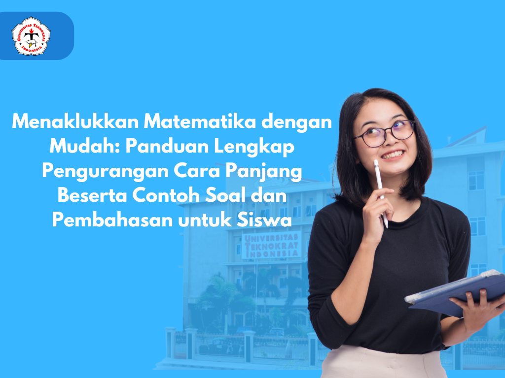 Menaklukkan Matematika dengan Mudah: Panduan Lengkap Pengurangan Cara Panjang Beserta Contoh Soal dan Pembahasan untuk Siswa