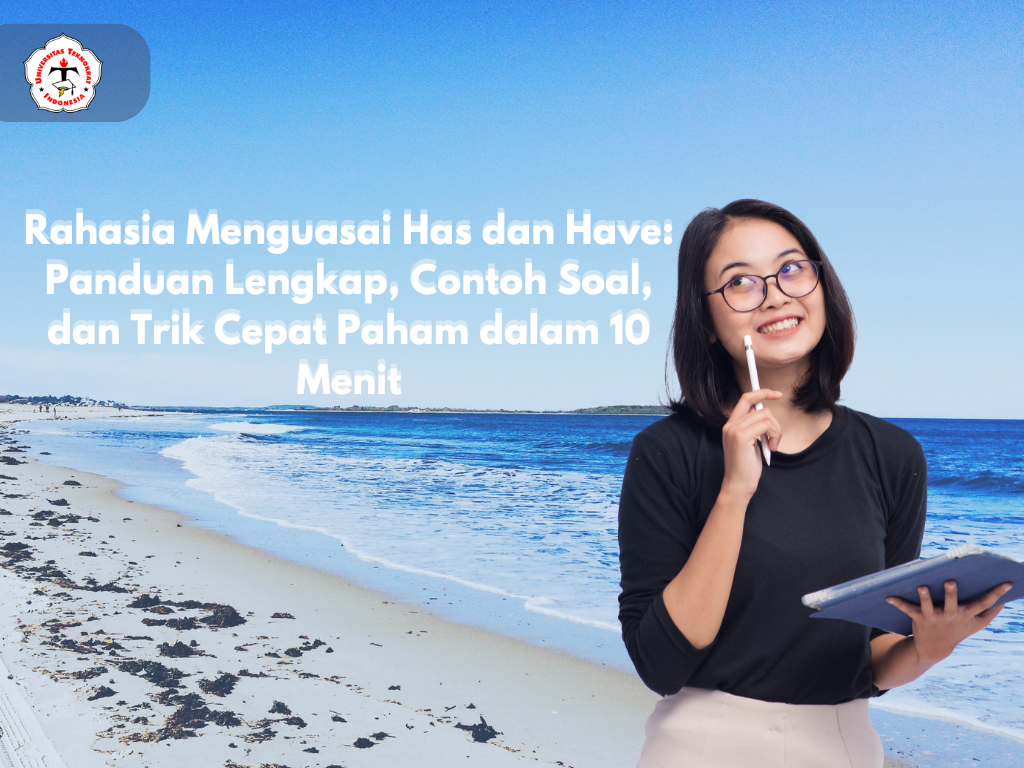 Rahasia Menguasai Has dan Have: Panduan Lengkap, Contoh Soal, dan Trik Cepat Paham dalam 10 Menit