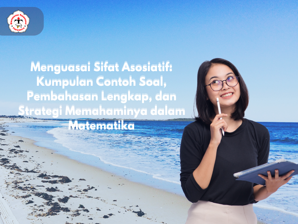 Menguasai Sifat Asosiatif: Kumpulan Contoh Soal, Pembahasan Lengkap, dan Strategi Memahaminya dalam Matematika