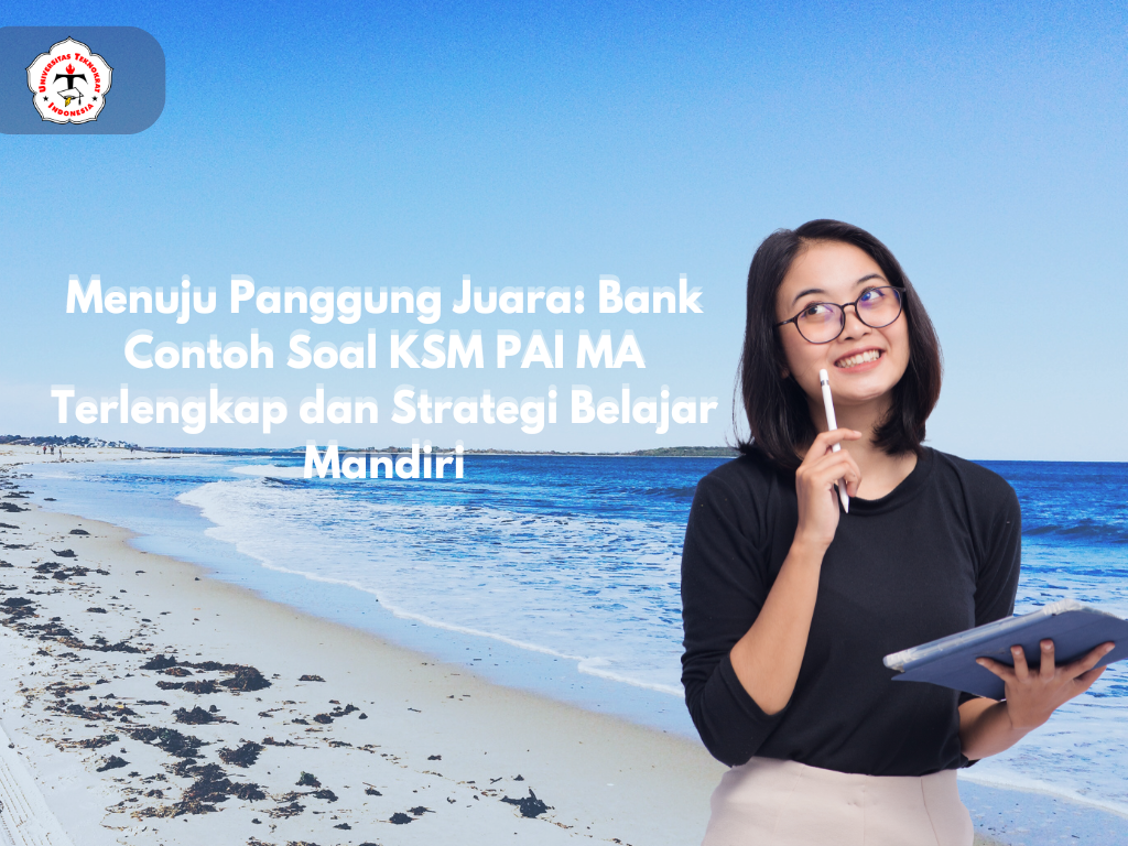 Menuju Panggung Juara: Bank Contoh Soal KSM PAI MA Terlengkap dan Strategi Belajar Mandiri