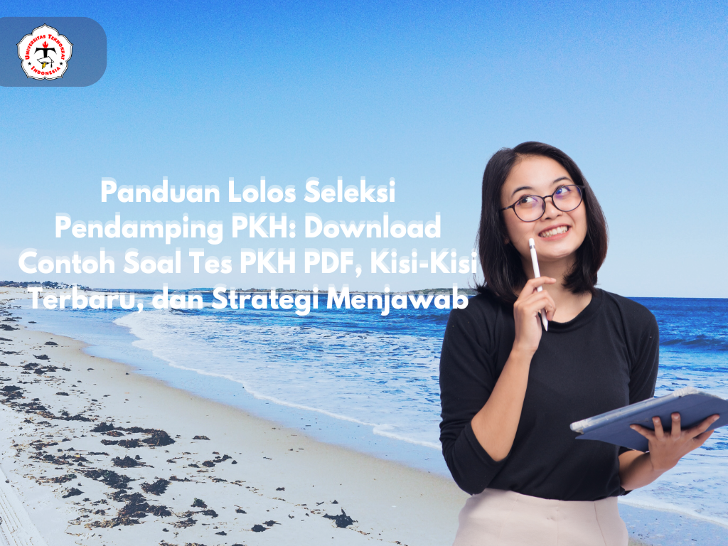 Panduan Lolos Seleksi Pendamping PKH: Download Contoh Soal Tes PKH PDF, Kisi-Kisi Terbaru, dan Strategi Menjawab