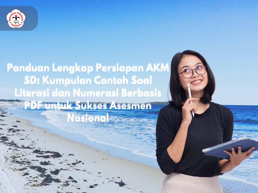 Panduan Lengkap Persiapan AKM SD: Kumpulan Contoh Soal Literasi dan Numerasi Berbasis PDF untuk Sukses Asesmen Nasional