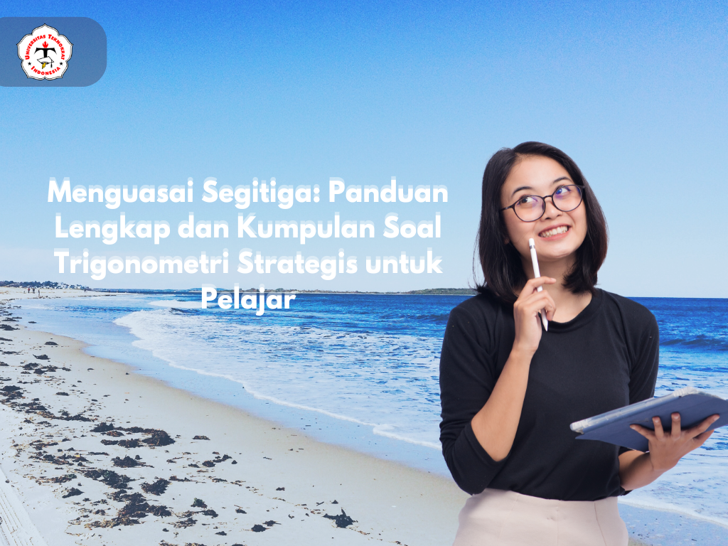 Menguasai Segitiga: Panduan Lengkap dan Kumpulan Soal Trigonometri Strategis untuk Pelajar